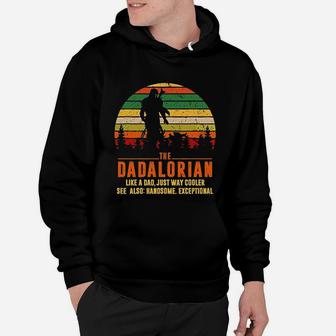 Retro The Dadalorian Definition Like A Dad Just Way Cooler Hoodie - Seseable