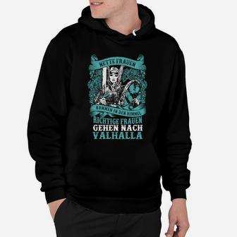 Richtige Frauen Gehen Nach Valhalla Hoodie - Seseable