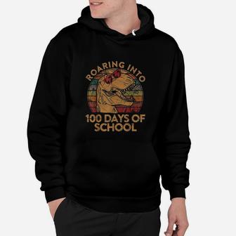 Roaring Into 100 Days Of School Gift Happy 100th Day Student Hoodie - Seseable