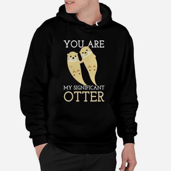Romantic Otters Love You Are My Significant Otter Valentine Day Hoodie - Seseable