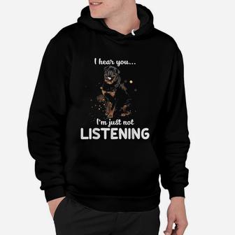 Rottweiler I Hear You Not Listening Dog Gift Hoodie - Seseable