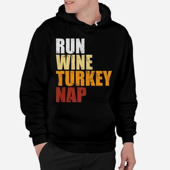 Run Wine Turkey Nap Thanksgiving Christmas Funny Gif Hoodie - Seseable