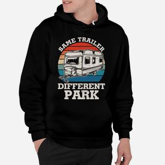 Same Trailer Different Park Vintage Camping Truck Hoodie - Seseable