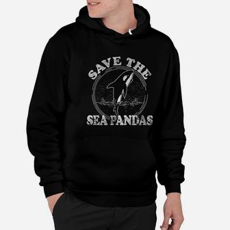 Save The Sea Pandas Funny Whale Orca Dolphin Ocean Life Hoodie - Seseable