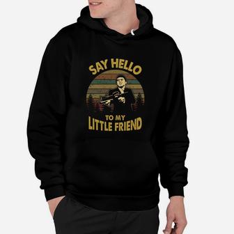 Say Hello To My Little Friend Vintage Hoodie - Seseable