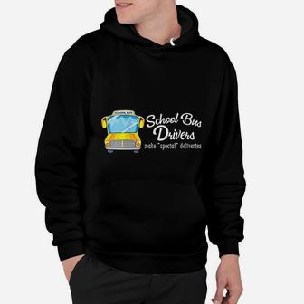School Bus Driver I Make Special Deliveries Hoodie - Seseable