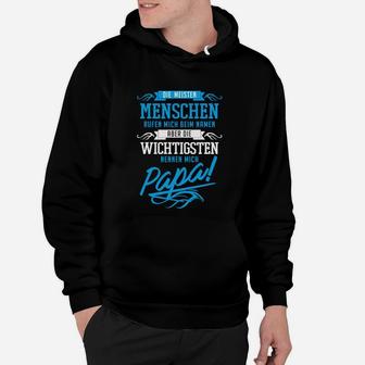 Schwarzes Herren Hoodie - Die wichtigsten nennen mich Papa, Lustiges Vatertags Design - Seseable