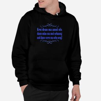 Schwarzes Hoodie mit Bayerischem Spruch Erst deam a moi nix, Blaue Schrift - Seseable