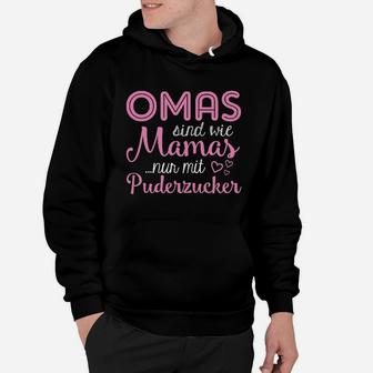 Schwarzes Omas Hoodie Wie Mamas nur mit Puderzucker, Lustiges Oma Hoodie - Seseable