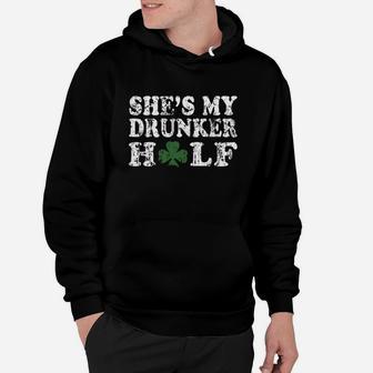 She's My Drunker Half Couples St Patrick's Day T-shirt Hoodie - Seseable
