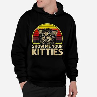 Show Me Your Kitties Cat Lover Retro Vintage Sunset Hoodie - Seseable