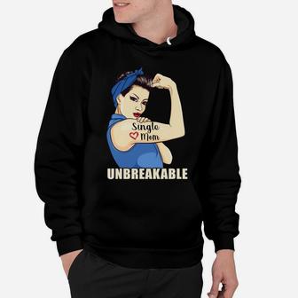 Single Mom Unbreakable Cool Gifts For Mothers Day Hoodie - Seseable