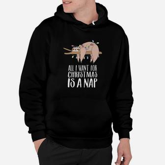Sloth Christmas All I Want For Christmas Is A Nap Hoodie - Seseable