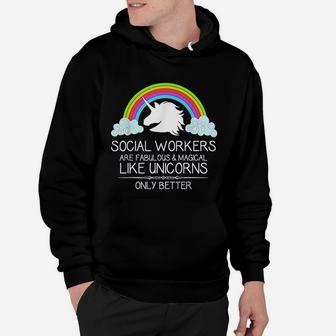 Social Worker Gifts Social Workers Are Like Unicorns Funny Hoodie - Seseable