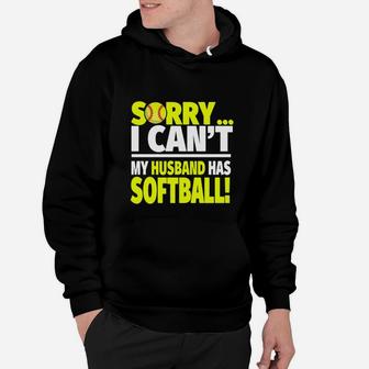 Softball Wife Shirt - Sorry I Can't My Husband Has Softball Hoodie - Seseable