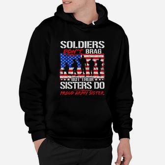 Soldiers Dont Brag Their Sisters Do Proud Army Sister Gift Hoodie - Seseable