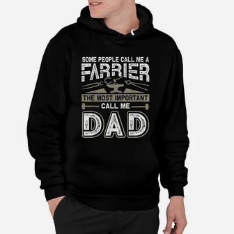 Some People Call Me A Farrier Dad Fathers Day Hoodie - Seseable
