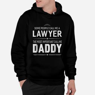 Some People Call Me A Lawyer Daddy Gifts Men Hoodie - Seseable