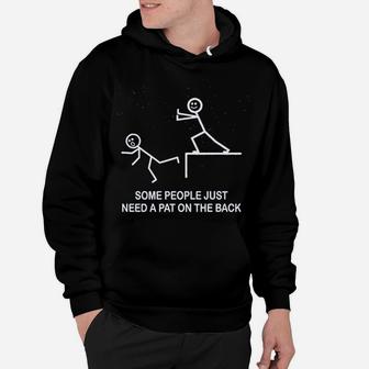 Some People Just Just Need A Pat On The Back Hoodie - Seseable