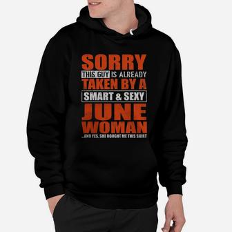 Sorry This Guy Is Already Taken By A June Woman T-shirt Hoodie - Seseable