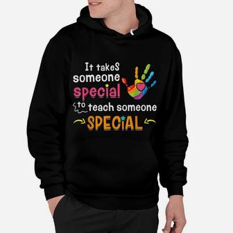 Sped Special Education It Takes Someone Special Hoodie - Seseable
