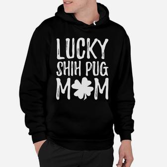 St Patricks Day Lucky Shih Pug Mom Hoodie - Seseable
