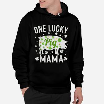 St Patricks Day Pig One Lucky Mama Mom Gift Hoodie - Seseable