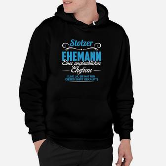 Stolzer Ehemann Unglaubliche Ehefrau Hoodie, Schwarzes Herrenshirt - Seseable