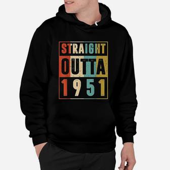 Straight Outta 1951 Vintage 70 Year Old 70th Birthday Gift Hoodie - Seseable