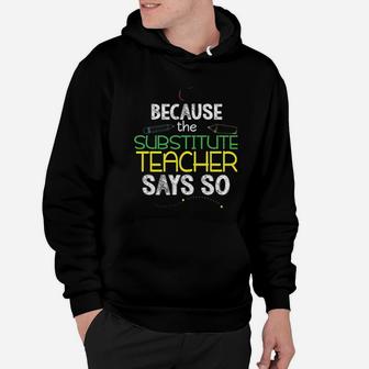 Substitute Teacher Funny Back To School Hoodie - Seseable