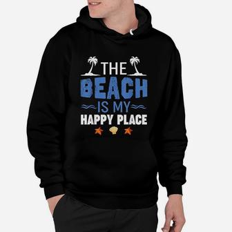 Summer Vacations Outfit The Beach Is My Happy Place Hoodie - Seseable