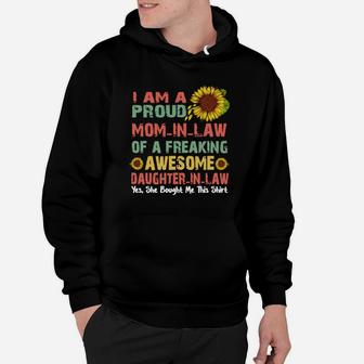 Sunflower I Am A Proud Mom In Law Of A Freaking Awesome Daughter In Law Shirt Hoodie - Seseable