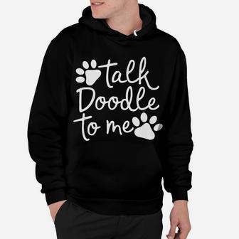 Talk Doodle To Me Funny Goldendoodle Dog Mom Gift Hoodie - Seseable