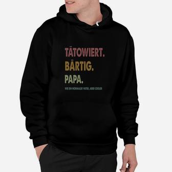 Tätowierter Biged Papa Wie Ein Normaler Vater Nur Kühleres De Hoodie - Seseable