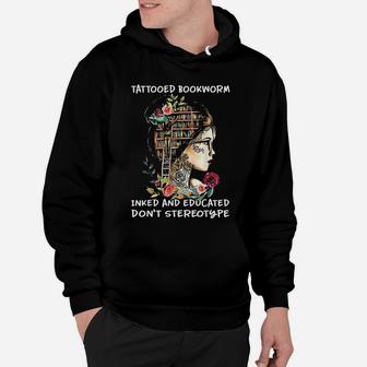 Tattooed Bookworm Inked And Educated Hoodie - Seseable