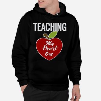 Teaching My Heart Out Valentine Gift For Teachers Hoodie - Seseable