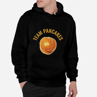 Team Pancakes Pancakes Are Better Than Waffles Hoodie - Seseable