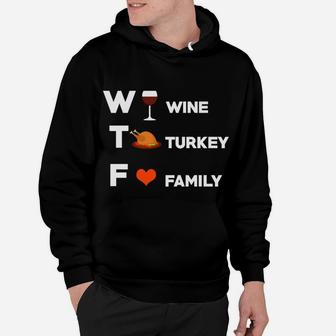 Thanksgiving Dinner Funny Men Gift Wine Turkey Family Hoodie - Seseable