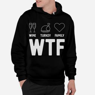 Thanksgiving Funny Holiday Gift Wine Turkey Family Hoodie - Seseable