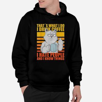 Thats What I Do I Drink Coffee I Hate People Funny Cat Hoodie - Seseable
