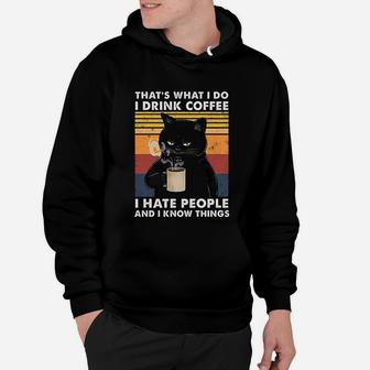 Thats What I Do I Drink Coffee I Hate People Hoodie - Seseable