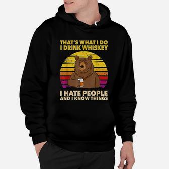 Thats What I Do I Drink Whiskey I Hate People Bear Vintage Hoodie - Seseable