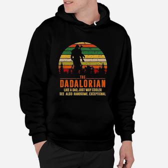 The Dadalorian Definition Like A Dad Just Way Cooler Hoodie - Seseable