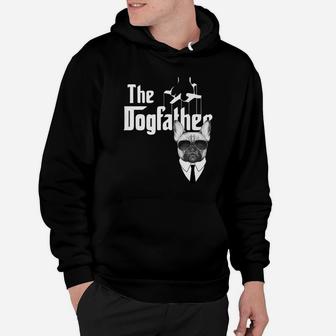 The Dogfather French Bulldog, best christmas gifts for dad Hoodie - Seseable