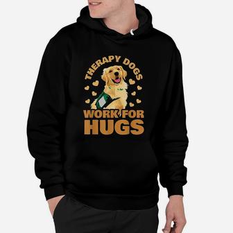 Therapy Dogs Dog Therapist Hugs Rehab Treatment Hoodie - Seseable