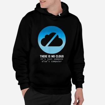 There Is No Cloud Coding Gift For A Programmer Hoodie - Seseable