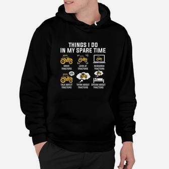 Things I Do In My Spare Time Drive Tractors Hoodie - Seseable