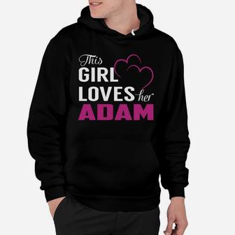 This Girl Loves Her Adam Name Shirts Hoodie - Seseable