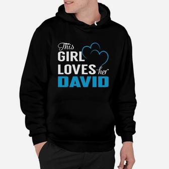 This Girl Loves Her David Name Shirts Hoodie - Seseable