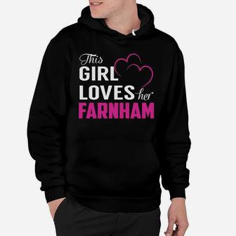 This Girl Loves Her Farnham Name Shirts Hoodie - Seseable